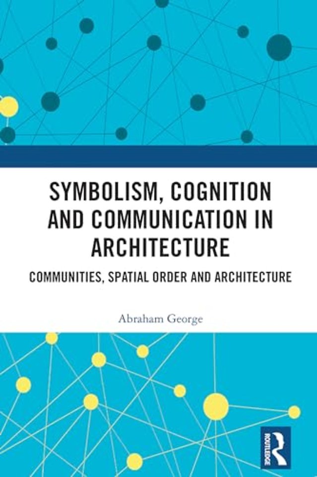 Symbolism, Cognition and Communication in Architecture