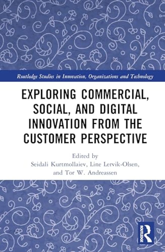 Exploring Commercial, Social, and Digital Innovation from the Customer Perspective