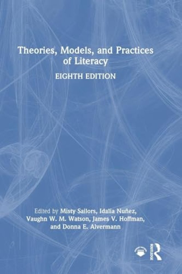 Theories, Models, and Practices of Literacy