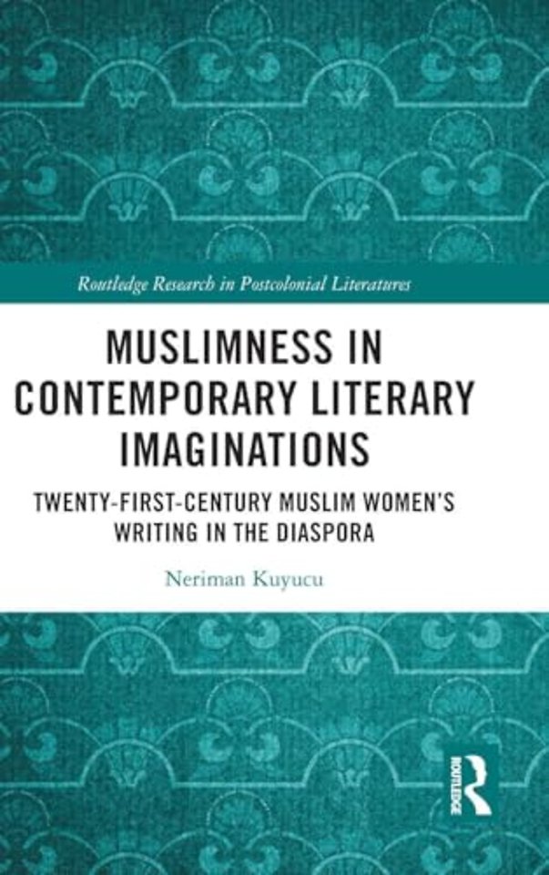 Muslimness in Contemporary Literary Imaginations