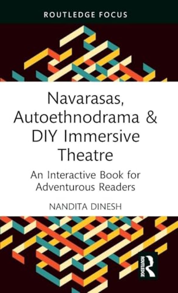 Navarasas, Autoethnodrama & DIY Immersive Theatre