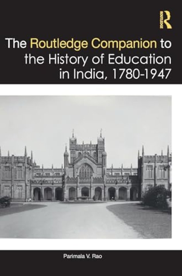 The Routledge Companion to the History of Education in India, 1780–1947