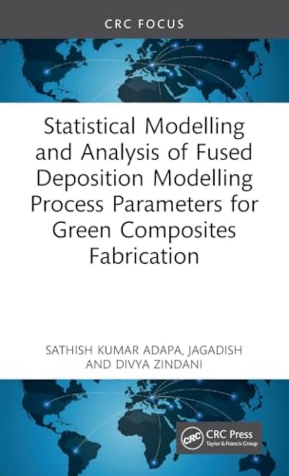 Statistical Modelling and Analysis of Fused Deposition Modelling Process Parameters for Green Composites Fabrication