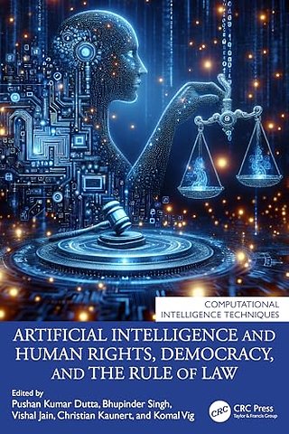 Artificial Intelligence and Human Rights, Democracy, and the Rule of Law