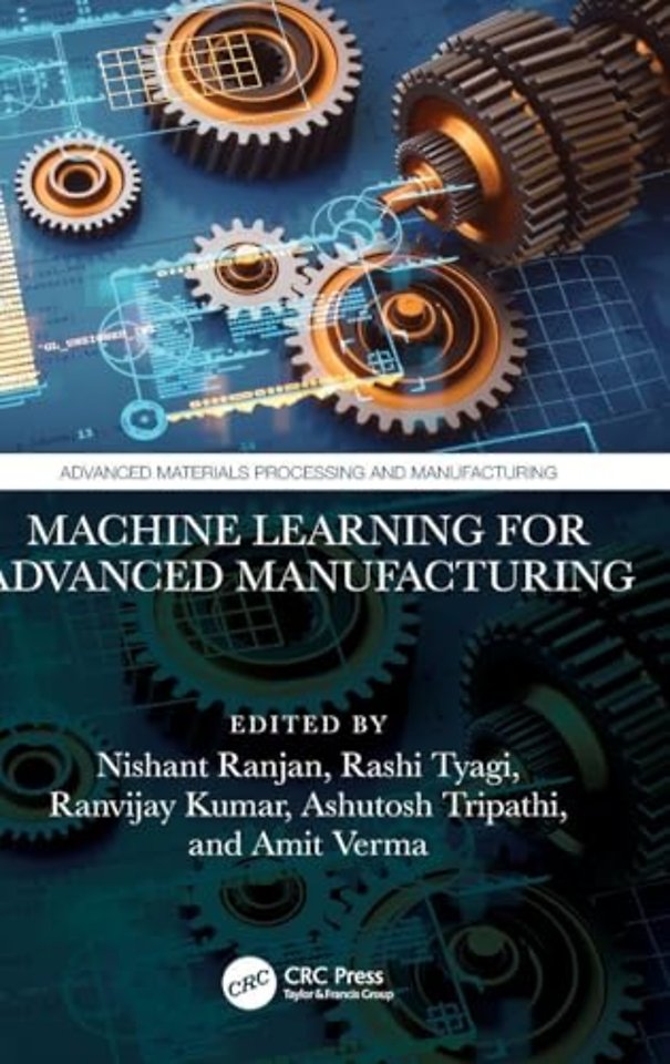 Machine Learning for Advanced Manufacturing