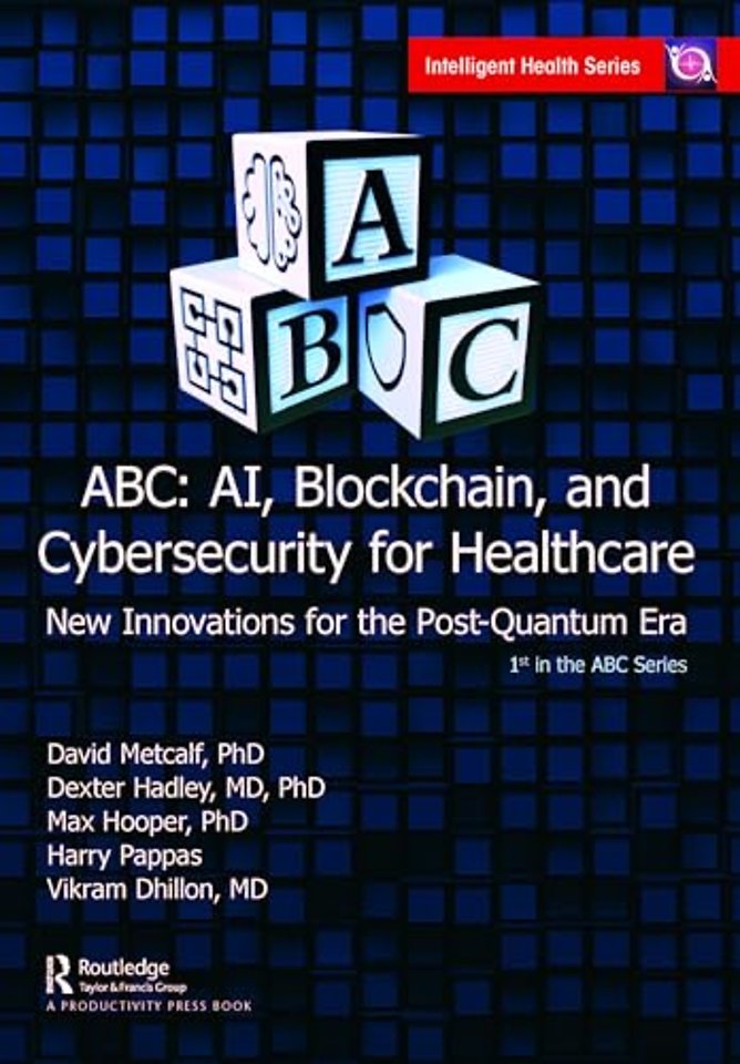 ABC - AI, Blockchain, and Cybersecurity for Healthcare