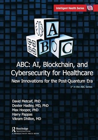 ABC - AI, Blockchain, and Cybersecurity for Healthcare