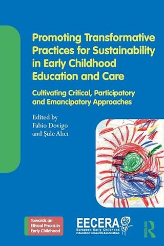 Promoting Transformative Practices for Sustainability in Early Childhood Education and Care