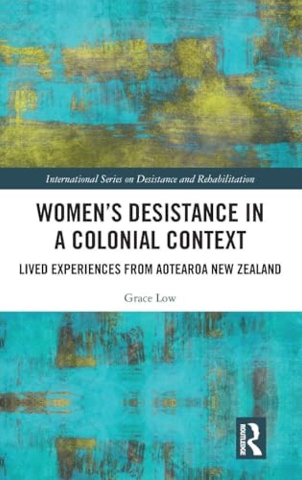 Women's Desistance in a Colonial Context