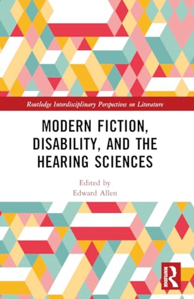 Modern Fiction, Disability, and the Hearing Sciences