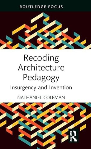 Recoding Architecture Pedagogy