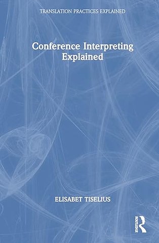 Conference Interpreting Explained