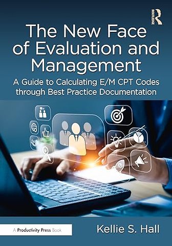 The New Face of Evaluation and Management