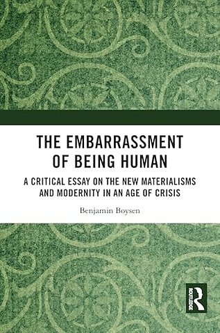The Embarrassment of Being Human