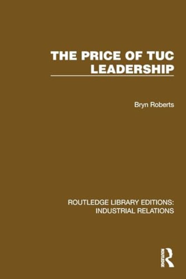 The Price of TUC Leadership