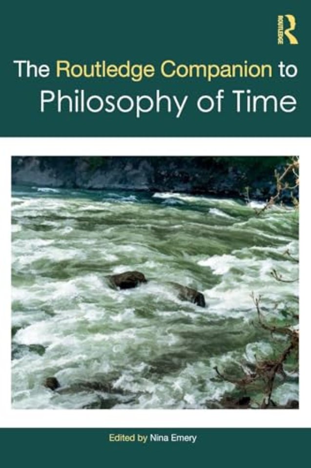 The Routledge Companion to Philosophy of Time
