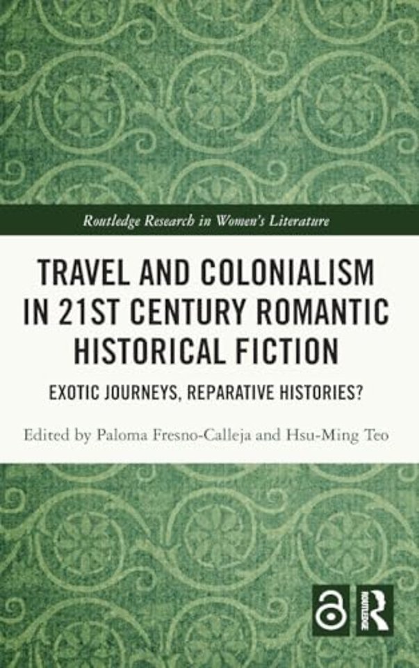 Travel and Colonialism in 21st Century Romantic Historical Fiction