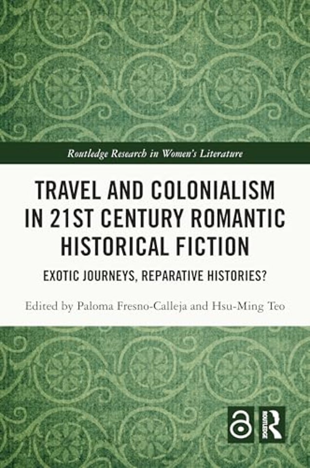 Travel and Colonialism in 21st Century Romantic Historical Fiction