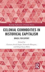Colonial Commodities in Historical Capitalism