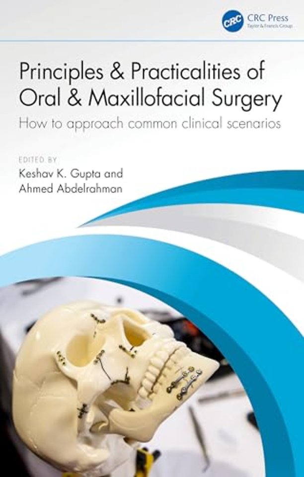 Principles and Practicalities of Oral & Maxillofacial Surgery