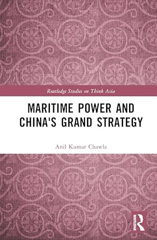 Maritime Power and China's Grand Strategy