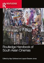Routledge Handbook of South Asian Cinemas