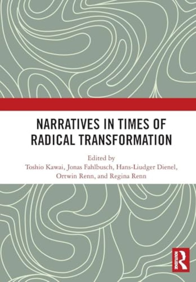 Narratives in Times of Radical Transformation