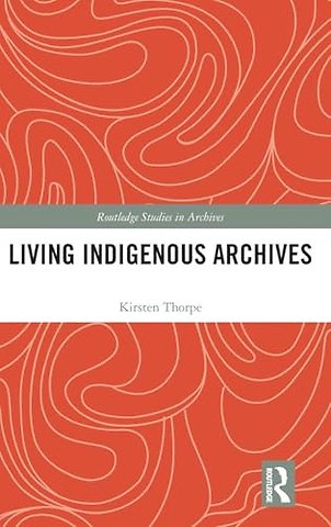 Living Indigenous Archives