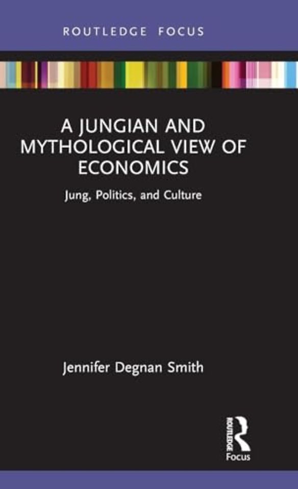 A Jungian and Mythological View of Economics