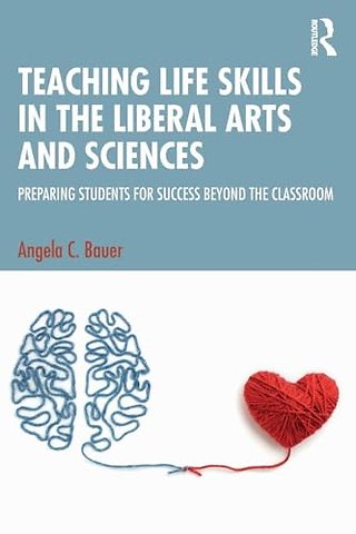 Teaching Life Skills in the Liberal Arts and Sciences