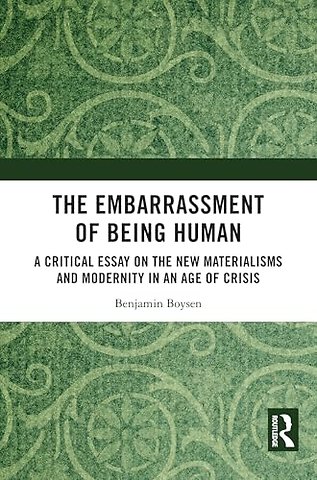 The Embarrassment of Being Human