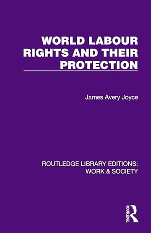World Labour Rights and Their Protection