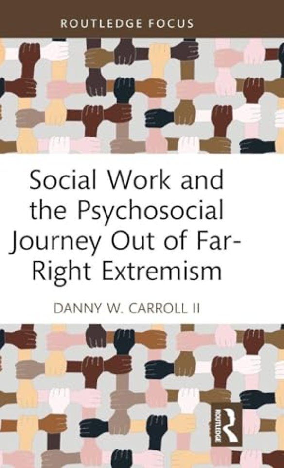 Social Work and the Psychosocial Journey Out of Far-Right Extremism