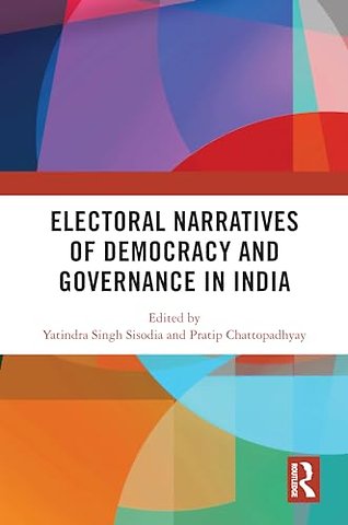 Electoral Narratives of Democracy and Governance in India