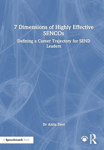 7 Dimensions of Highly Effective SENCOs