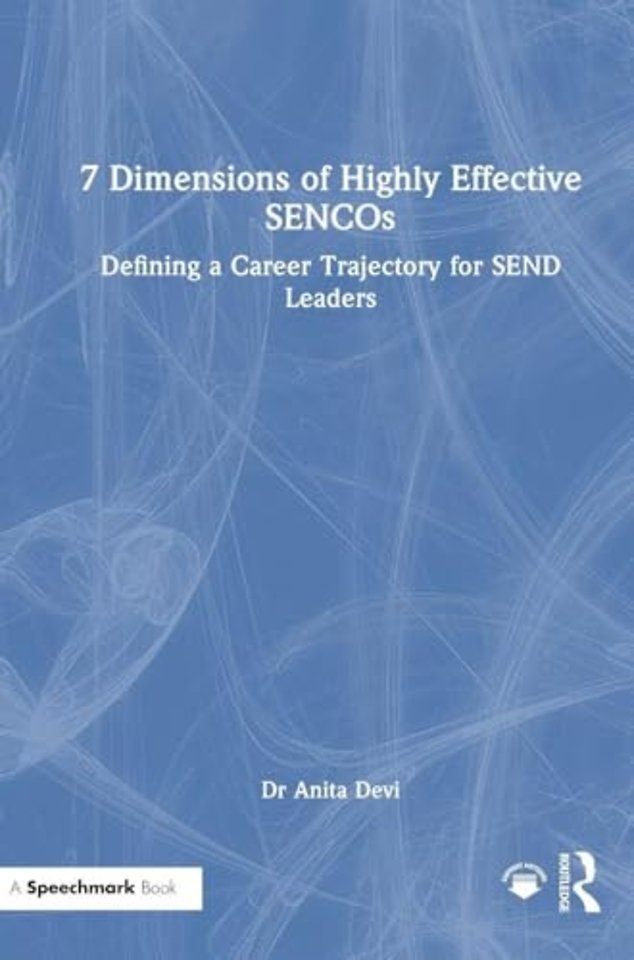 7 Dimensions of Highly Effective SENCOs