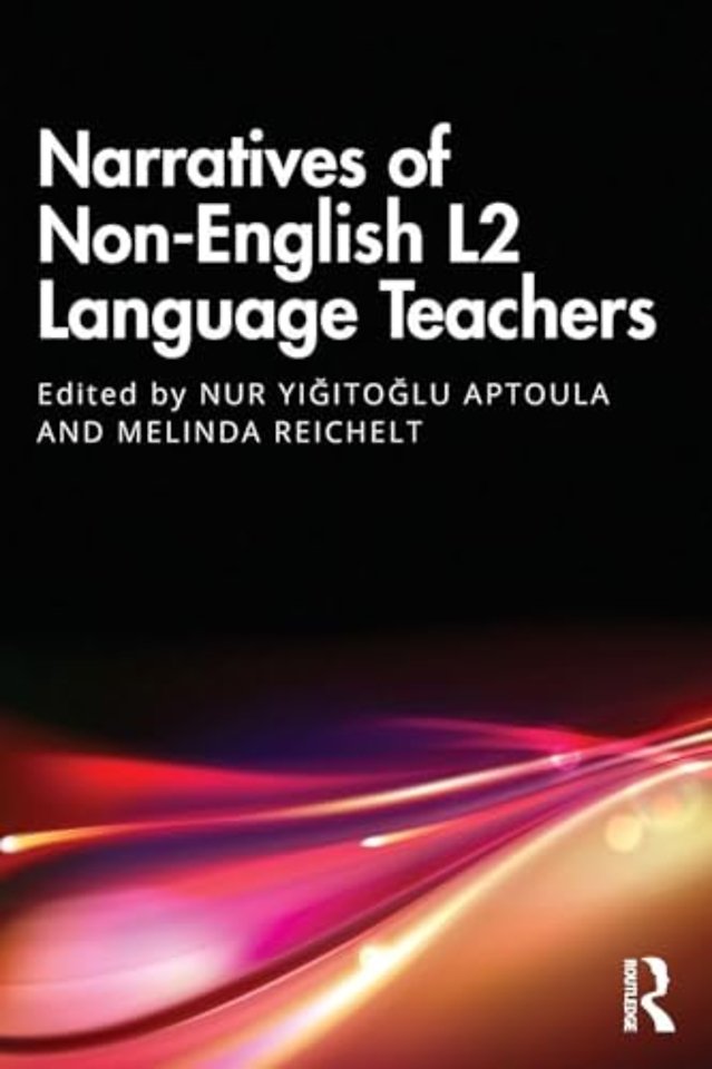 Narratives of Non-English L2 Language Teachers