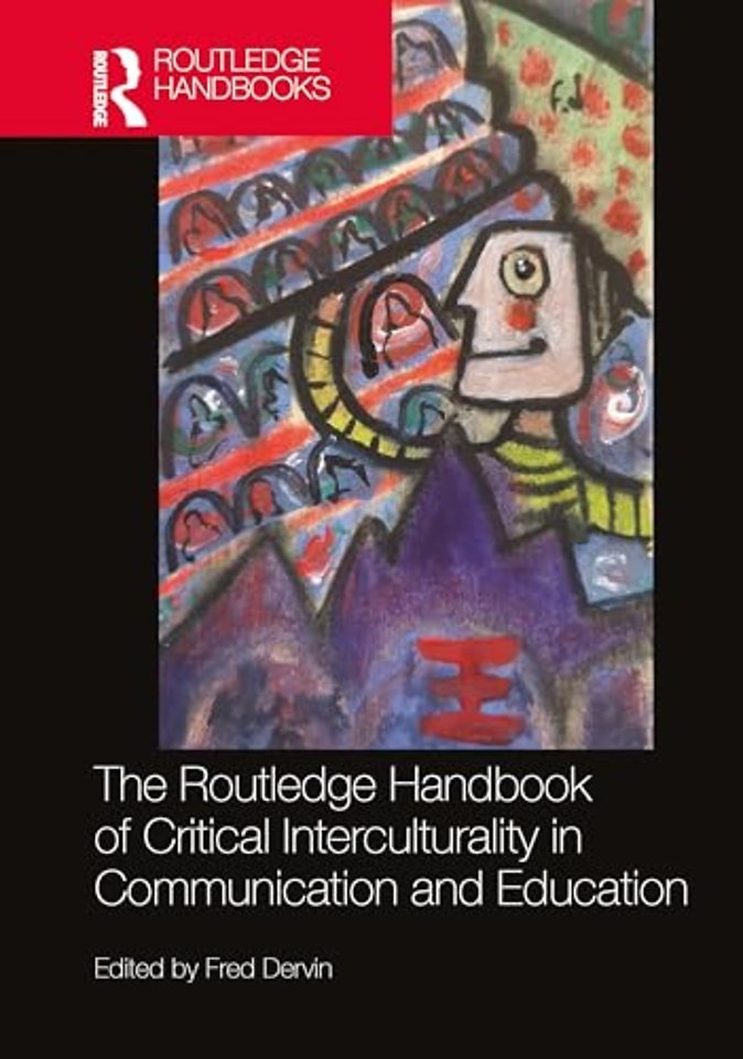 The Routledge Handbook of Critical Interculturality in Communication and Education
