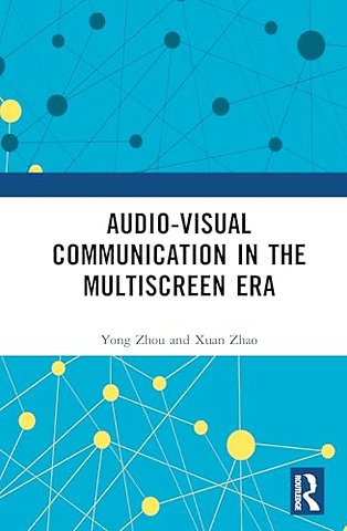 Audio-Visual Communication in the Multiscreen Era