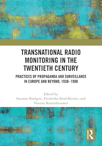 Transnational Radio Monitoring in the Twentieth Century