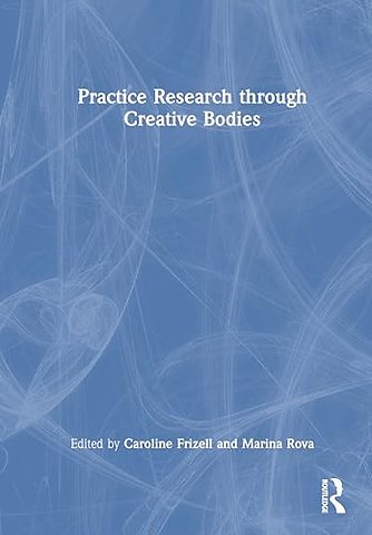 Practice Research through Creative Bodies