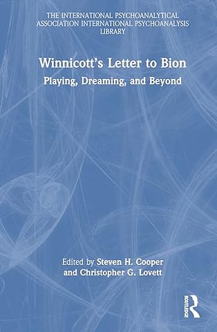 Winnicott’s Letter to Bion