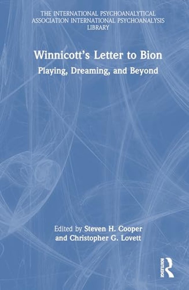 Winnicott’s Letter to Bion
