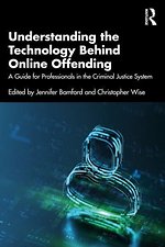 Understanding the Technology Behind Online Offending