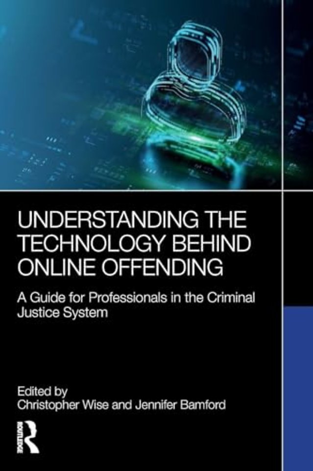 Understanding the Technology Behind Online Offending