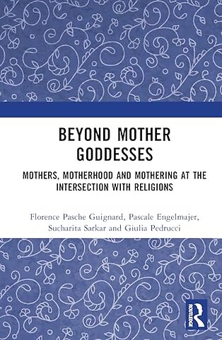 Beyond Mother Goddesses