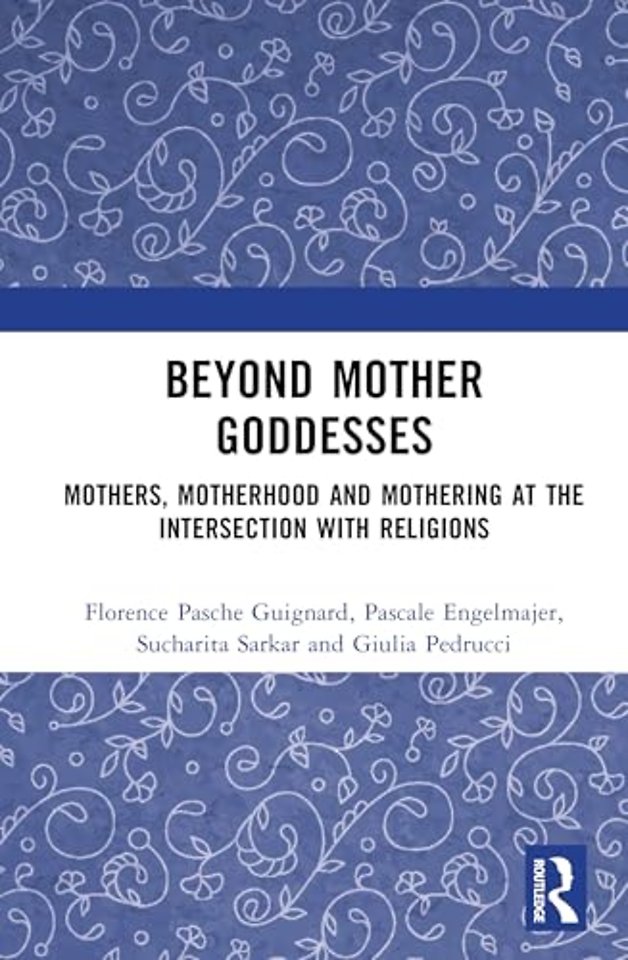Beyond Mother Goddesses
