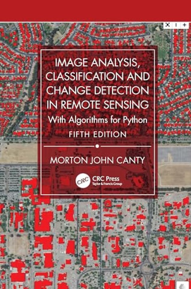 Image Analysis, Classification and Change Detection in Remote Sensing