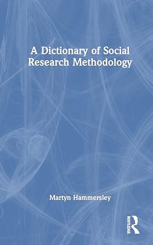 A Dictionary of Social Research Methodology