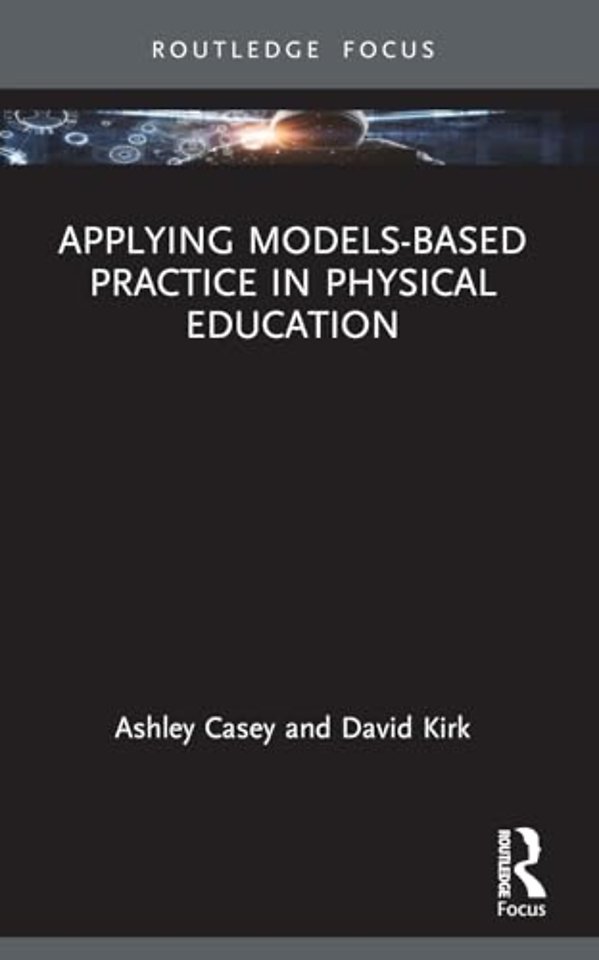 Applying Models-based Practice in Physical Education